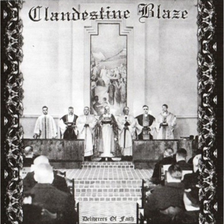 Clandestine Blaze - Deliverers Of Faith CD