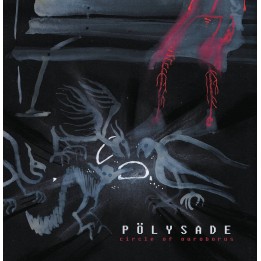 Circle of Ouroborus - Pölysade Digipak-CD